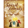 Spirit Animals: A Field Guide From A to Z