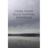 Cedar Island Duck Hunting Experiences