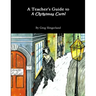 A Teacher's Guide to A Christmas Carol