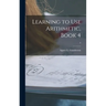 Learning to Use Arithmetic, Book 4; 4