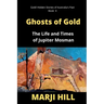 Ghosts of Gold: The Life and Times of Jupiter Mosman