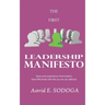 The First Leadership Manifesto: Ideas and inspirations from leaders; Lead effectively with the yes we can attitude