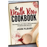 The Death Row Cookbook: The Famous Last Meals (with Recipes) of Death Row Inmates