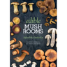 Edible Mushrooms: Safe to Pick, Good to Eat