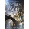 Fortress of the Lost Amulet