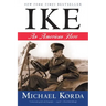 Ike: An American Hero