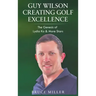 Guy Wilson Creating Golf Excellence: The Genesis of Lydia Ko & More Stars