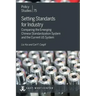 Setting Standards for Industry: Comparing the Emerging Chinese Standardization System and the Current US System