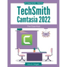 TechSmith Camtasia 2022: The Essentials