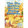 The Six Sisters and their Flying Carpets
