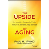 The Upside of Aging