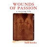 Wounds of Passion: A Writing Life