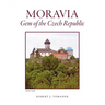 Moravia: Gem of the Czech Republic