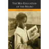 The Mis-Education of the Negro