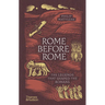 Rome Before Rome: The Legends That Shaped the Romans