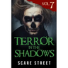 Terror in the Shadows Vol. 7: Horror Short Stories Collection with Scary Ghosts, Paranormal & Supernatural Monsters