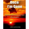 Once I'm Gone: Important information you'll need after my death