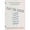 Play the Scene: The Ultimate Collection of Contemporary and Classic Scenes and Monologues