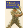 A Ticket for a Seamstitch
