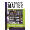 Black Lives Matter: From a Moment to a Movement