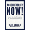Accountability Now!: Living the Ten Principles of Personal Leadership