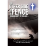 The Other Side of the Fence: Bringing Hope to the Lost...