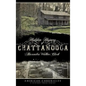 Hidden History of Chattanooga