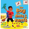 The Boy with Ants in His Pants