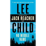 No Middle Name: The Complete Collected Jack Reacher Short Stories