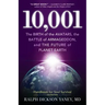 10,001: The Birth of the Avatars, the Battle of Armageddon, and the Future of Planet Earth