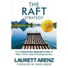 The Raft Strategy: Your Retirement Approach Free of Tax & Other Safe Investing Secrets