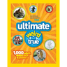 National Geographic Kids Ultimate Weird But True!: 1,000 Wild & Wacky Facts and Photos