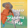 Sunday with Grandma Mae: Domingo con la Abuela Mae: Bilingual Children's Book - English Spanish