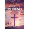 The Joy and Glory of Obedience