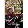 Whittlin' and Fiddlin' My Own Way: The Violet Hensley Story
