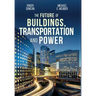 The Future of Buildings, Transportation and Power