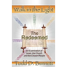 The Redeemed: An Examination of Israel, the Churc and the Chosen People