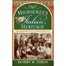 Milwaukee's Italian Heritage: Mediterranean Roots in Midwestern Soil