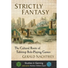 Strictly Fantasy: The Cultural Roots of Tabletop Role-Playing Games