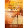 Relational Integration of Psychology and Christian Theology: Theory, Research, and Practice