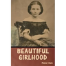Beautiful Girlhood