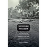 Sick from Freedom: African-American Illness and Suffering During the Civil War and Reconstruction