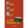 Lincoln, Sherman, Davis and the Lost Confederate Gold