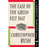 The Case of the Green Felt Hat: A Ludovic Travers Mystery