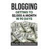 Blogging: Getting To $2,000 A Month In 90 Days