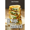 20 Ways How to Make a Sandwich