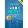 Prolific Profit: How Successful Businesses Maximize Profits and Dominate the Market