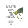 Marina Tsvetaeva: Between Paris and Moscow: Translated and painted by Xenia NOVA