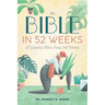 The Bible in 52 Weeks: A Yearlong Bible Study for Women