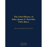 The Oral History of Adm. James G. Stavridis, USN (Ret.): 1955-